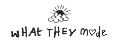 What They Made